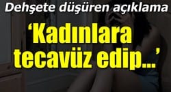 Muhalifler tecavüzü savaş silahı olarak kullanıyor