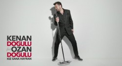 Kenan Doğulu ft. Ozan Doğulu – Kız sana hayran olsunlar