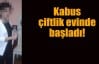 Kabus çiftlik evinde başladı!