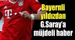 Bayernli yıldızdan Galatasaray’a müjdeli haber!