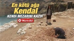 Kendal Ağa kendi mezarını kazdı!
