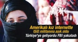 ABD’den IŞİD militanına kaçan kız gözaltına alındı!