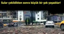 Fulya’da sel suları caddeleri bu hale getirdi!