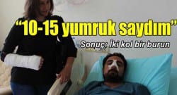 ’15 yumruk saydım’ Hasta yakını dehşet saçtı!