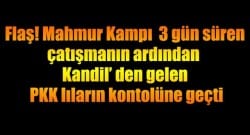 3 gün süren çatışma sonrası PKK’nın kontrolüne geçti!